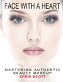 Face with A Heart Mastering Authentic Beauty Makeup