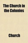 The Church in the Colonies