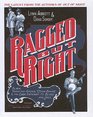Ragged but Right Black Traveling Shows Coon Songs And the Dark Pathway to Blues And Jazz