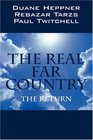 The Real Far Country The Return