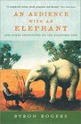 An Audience with an Elephant And Other Encounters on the Eccentric Side