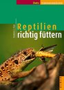 Reptilien richtig fttern