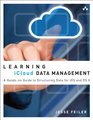 Learning iCloud Data Management A Handson Guide to Structuring Data for iOS and OS X