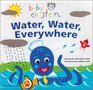 Water, Water Everywhere: A Splash  Giggle Bath Book (Baby Einstein)