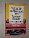 Writing for Religious and Other Specialty Markets