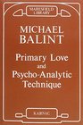 Primary Love and Psychoanalytic Technique
