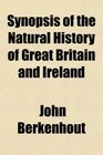 Synopsis of the Natural History of Great Britain and Ireland