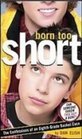 Born Too Short The Confessions of an Eighthgrade Basket Case