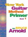 New York Guitar Method Primer Book One