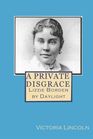 A Private Disgrace Lizzie Borden by Daylight