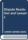 Dispute Resolution and Lawyers Supplement