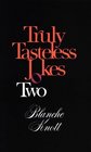 Truly Tasteless Jokes Two
