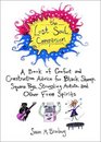 The Lost Soul Companion  A Book of Comfort and Constructive Advice for Black Sheep Square Pegs Struggling Artists and Other Free Spirits