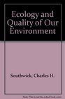 Ecology and Quality of Our Environment