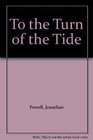 To the Turn of the Tide