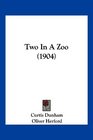 Two In A Zoo