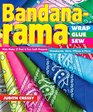 Bandanarama  Wrap Glue Sew Kids Make 21 Fast  Fun Craft Projects  Headbands Skirts Pillows  More