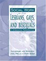 Social Work with Lesbians Gays and Bisexuals A Strengths Perspective