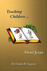 Teaching Children About Jesus