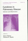 Cytokines in Pulmonary Disease Infection and Inflammation