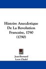 Histoire Anecdotique De La Revolution Francaise 1790