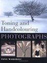 Toning and Hand Colouring Photographs