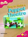 Oxford Reading Tree Stage 4 More FirefliesPack A How to Make a Puppet Theatre