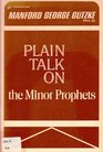 Plain Talk on the Minor Prophets