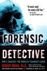 Forensic Detective  How I Cracked the World's Toughest Cases