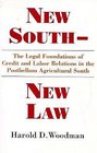 New SouthNew Law The Legal Foundations of Credit and Labor Relations in the Postbellum Agricultural South