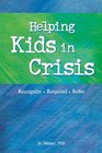 Helping Kids in Crisis Recognize Respond Refer