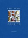 Canal House Cooking Volume No 5 The Good Life