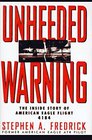 Unheeded Warning The Inside Story of American Eagle Flight 4184