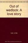Out of wedlock A love story