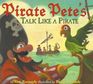 Pirate Pete's Talk Like a Pirate