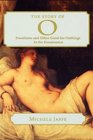 The Story of O Prostitutes and Other GoodForNothings in the Renaissance