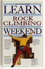 Learn Rock Climbing In A Weekend