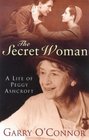 Secret Woman a Life of Peggy Ashcroft