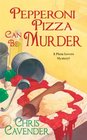 Pepperoni Pizza Can Be Murder (Pizza Lovers, Bk 2)