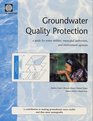 Groundwater Quality Protection A Guide for Water Utilities Municipal Authorities and Environment Agencies