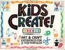 Kids Create Art  Craft Experiences for 3 to 9YearOlds