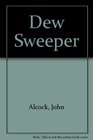 Dew Sweeper