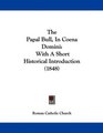 The Papal Bull In Coena Domini With A Short Historical Introduction