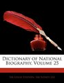 Dictionary of National Biography Volume 25
