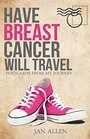 Have Breast Cancer Will Travel