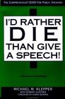 I'd Rather Die Than Give A Speech