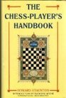 Chessplayer's Handbook The A Popular and Scientific Introduction to the Game of Chess Exemplified in Games Actually Played by the Greatest Masters  of Original and Remarkable Positions