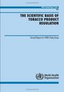 The Scientific Basis of Tobacco Product Regulation Second Report of a WHO Study Group