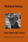 And That's All I Know The Collected Columns of Dick Geary 20132020