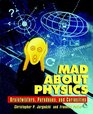 Mad About Physics Braintwisters Paradoxes and Curiosities